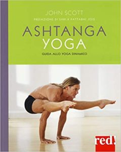 Ashtanga yoga - Guida allo yoga dinamico (John Scott)