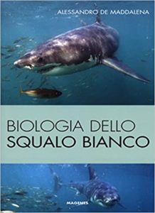 Biologia dello squalo bianco (Alessandro De Maddalena)