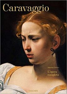 Caravaggio - L'opera completa (Sebastian Schütze)