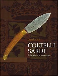 Coltelli sardi - Dalle origini al serramanico (Leandro Boi)