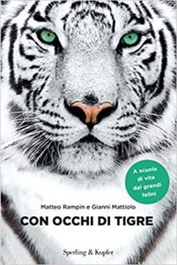 Con occhi di tigre (Matteo Rampin, Gianni Mattiolo)