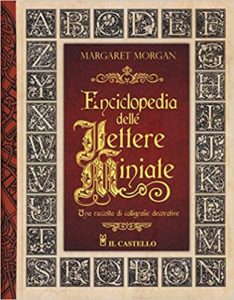 Enciclopedia delle lettere miniate (Margaret Morgan)