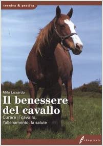 Il benessere del cavallo (Milo Luxardo)