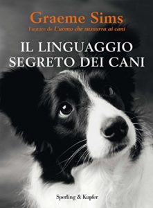 Il linguaggio segreto dei cani (Graeme Sims)