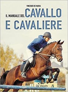 Il manuale del cavallo e cavaliere (Vincenzo De Maria)