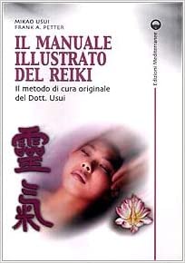 Il manuale illustrato del Reiki (Mikao Usui, Frank Arjava Petter)