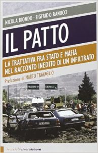 Il patto - La trattativa fra Stato e mafia nel racconto inedito di un infiltrato (Nicola Biondo, Sigfrido Ranucci)