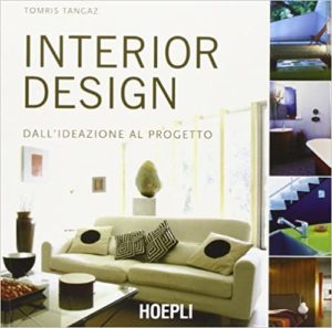 Interior design - Dall'ideazione al progetto (Tangaz Tomris)