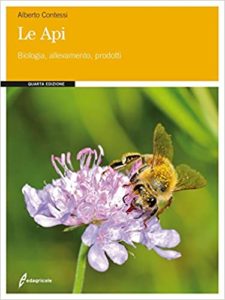 Le api - Biologia, allevamento, prodotti (Alberto Contessi)