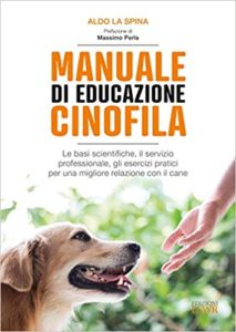 Manuale di educazione cinofila (Aldo La Spina)