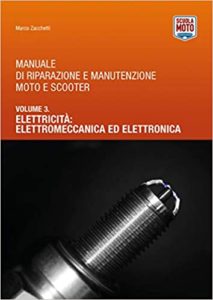 Manuale di riparazione e manutenzione moto e scooter - Volume 3 - Elettricità: elettromeccanica ed elettronica (Marco Zacchetti)