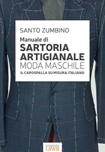 Manuale di sartoria artigianale moda maschile (Santo Zumbino)