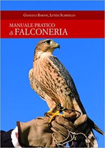 Manuale pratico di falconeria (Gianluca Barone, Letizia Scarfiello)