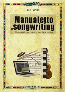 Manualetto di songwriting (Max Greco)
