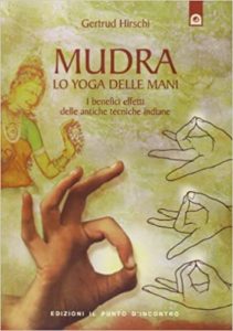 Mudra - Lo yoga delle mani (Gertrud Hirschi)