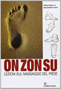 On Zon Su - Lezioni sul massaggio del piede (C. Y. Ming Wong, Alessandro Conte)