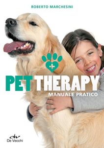 Pet Therapy - Manuale pratico (Roberto Marchesini)