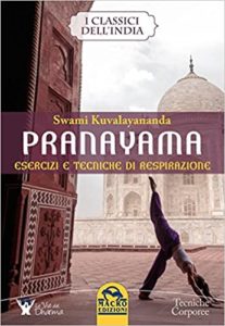 Pranayama - Esercizi e tecniche di respirazione (Swami Kuvalayananda)