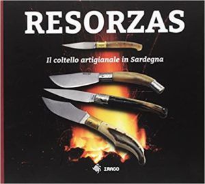 Resorzas - Il coltello artigianale in Sardegna (G. Concu)