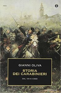 Storia dei carabinieri - Dal 1814 a oggi (Gianni Oliva)
