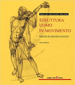 Struttura uomo in movimento - Manuale di anatomia artistica (Alberto Lolli, Mauro Zocchetta, Renzo Peretti)