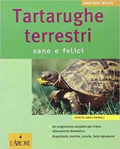Tartarughe terrestri - Sane e felici (Hartmut Wilke, Christine Steimer)