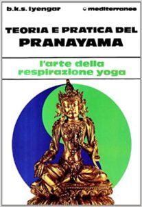 Teoria e pratica del pranayama (B. K. S. Iyengar)