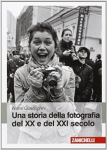 Una storia della fotografia del XX e del XXI secolo (Walter Guadagnini)